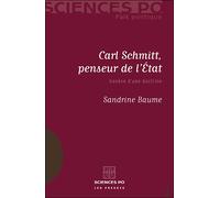 Carl Schmitt, penseur de l'État - Sandrine Baume - Presses De Sciences Po - broché - Essai