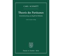 Carl Schmitt Theorie Des Partisanen (Poche)