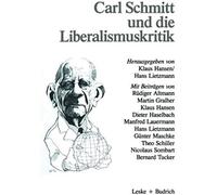 Carl Schmitt Und Die Liberalismuskritik