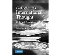 Carl Schmitt's International Thought William Hooker (Auteur)