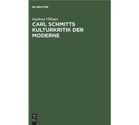Carl Schmitts Kulturkritik Der Moderne Text Kommentar Und Analyse Der quotSchattenrissequot DES Johannes Negelinus by Ingeborg Villinger Paperback Book Ingeborg Villinger, Johannes Negelinus (Auteur)