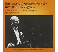 Carl Schuricht - Bruckner : Symphonies Nos. 7 & 8, Reger : an Die Hoffnung