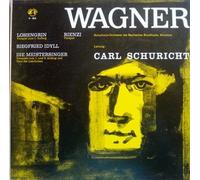 Carl Schuricht - Carl Schuricht Conducts Richard Wagner: Rienzi / Lohengrin / Siegfried Idyll / Die Meistersinger LP