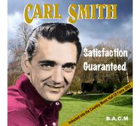 Carl Smith - Satisfaction Guaranteed [Import]