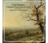 Carl Stamitz: Clarinet Concertos Nos. 1, 6 & 8