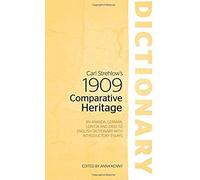 Carl Strehlow's 1909 Comparative Heritage Dictionary: An Aranda, German, Loritja And Dieri To English Dictionary With Introductory Essays