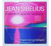 Carl von Garaguly - Jean Sibelius: Sinfonie Nr. 7 C-dur Op. 105, Tapiola Op. 112 [LP]
