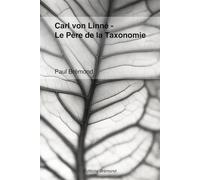 Carl von Linné: Le Père de la Taxonomie