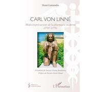 Carl von Linné: Médecin précurseur de la pharmacie moderne (1707-1778)