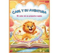 CARL Y SUS AVENTURAS: El valor de un pequeño rugido