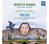 Carla Auld (solo flute) - Beauty In America: New Music for Flute, Guitar and Orchestra