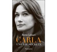 Besma Lahouri – Carla, une vie secrète – Essai – Broché – Flammarion