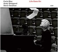 Carla Bley, Andy Sheppard, Steve Swallow Life Goes On (Vinyl) 12" Album