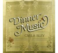 Carla Bley - Dinner Music (1977) [Import]