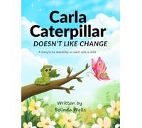 Carla Caterpillar Doesn't Like Change