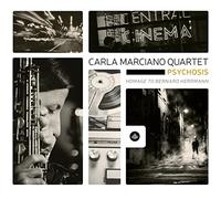 Carla Marciano Quartet – Psychosis – Hommage à Bernard Herrmann – CD (Import, Challenge)