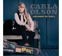 Carla olson - Have Harmony, Will Travel 3 [Import]