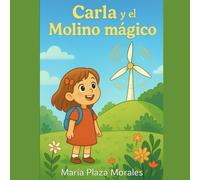 Carla y el Molino mágico