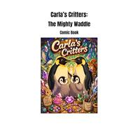 Carla's Critters: The Mighty Waddle
