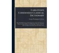 Carleton's Condensed Classical Dictionary