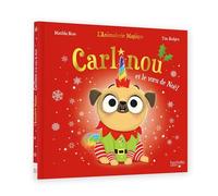 Carlinou et le voeu de Noël - L'animalerie magique - Tim Budgen - Hachette Enfants - cartonné - Album jeunesse