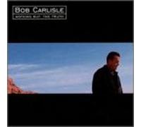 Carlisle, Bob - Nothing But the Truth