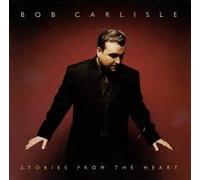 Bob Carlisle - Stories from The Heart [Import]