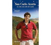 Carlo Acutis beato. La vida más allá del confin