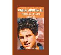 Carlo Acutis-El legado de un santo moderno: El primer santo milenario inspiró a los jóvenes, difundió milagros eucarísticos y vivió una vida de devoción en la era digital.