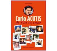 Carlo Acutis - Le Ciel Au CoeUr