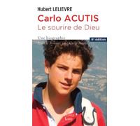 Carlo Acutis, le sourire de Dieu - une biographie.: Prier le rosaire avec Carlo Acutis