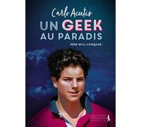 Carlo Acutis Un g u Paradis - Will Conquer - Premiere Partie Eds - broché - Essai
