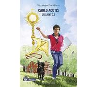 Carlo Acutis - Un saint 2.0