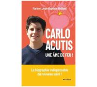 Carlo Acutis, Une Âme De Feu !