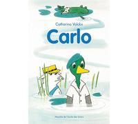 Carlo - Catharina Valckx - Ecole Des Loisirs - broché - Roman cadet dès 6 ans