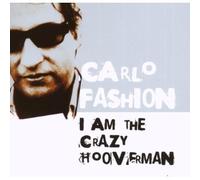Carlo Fashion - I Am The Crazy Hooverman