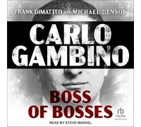 Carlo Gambino: Boss of Bosses