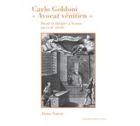 Carlo Goldoni "Avocat Vénitien - Droit Et Théâtre À Venise Au Xviiie Siècle