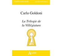 Carlo Goldoni - La Trilogie De La Villégiature