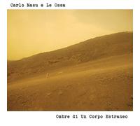 Carlo Masu E Le Ossa - Ombre Di Un Corpo Estraneo [Import]