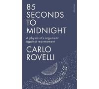 Carlo Rovelli 85 Seconds to Midnight (Poche)