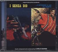 Carlo Savina – I Senza Dio (Thunder Over El Paso) / .E Intorno a Lui Fu Morte (Death Knows No Time)