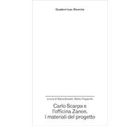 Carlo Scarpa e l'officina Zanon. I materiali del progetto