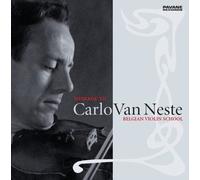Carlo Van Neste - Homage To : Belge Violin School