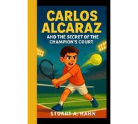 Carlos Alcaraz and the secret of the champion’s court