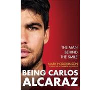 Carlos Alcaraz: Behind the smile: The story of the heir apparent to the men's