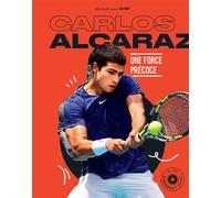 Carlos Alcaraz Une force précoce - Léo Ruiz - Marabout - broché - Biographie