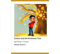 Carlos and the Kindness Tree: Age Range: 5-8 years