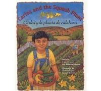 Carlos and the Squash Plant Carlos y la Planta de Calabaza by Jan Romero Stevens Jan Stevens (Auteur)