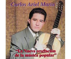 Carlos Ariel Marin - La Nueva Revelacion De La Musica Popular